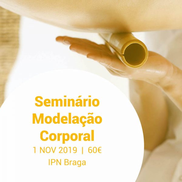 Seminário de Modelação Corporal IPN Braga