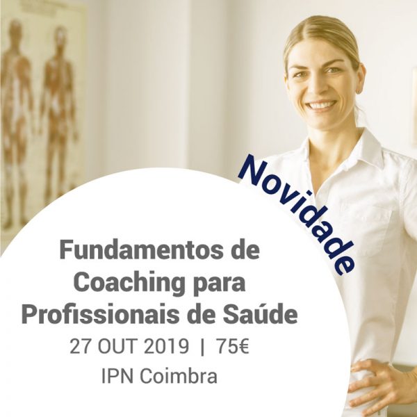 Formação Fundamentos de Coaching para Profissionais de Saúde Formação Fundamentos de Coaching para Profissionais de Saúde